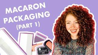 Macaron Boxes and Packaging | Tips and Tricks (Part 1)