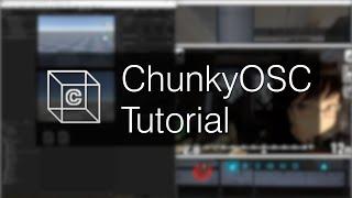 ChunkyOSC Tutorial