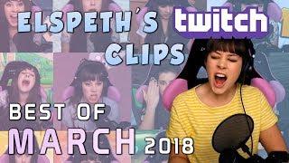 Elspeth's Twitch Clips: Best of March 2018