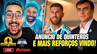  ANÚNCIO DE QUINTEROS no GRÊMIO e MAIS REFORÇOS APROXIMANDO, SERGIO RAMOS? | NOTAG TALKS #39