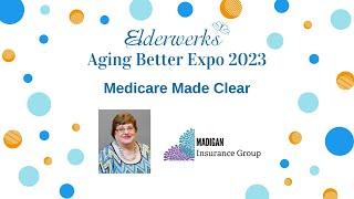 2023 Elderwerks Aging Better Expo: Medicare Made Clear