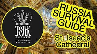 (Ep. 14)  St. Isaac's Cathedral - Museum in St. Petersburg:  Tsar Events DMC' RUSSIA SURVIVAL GUIDE