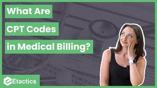 What is a CPT Code in Medical Billing?