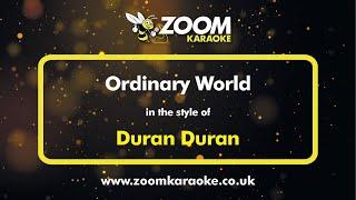 Duran Duran - Ordinary World - Karaoke Version from Zoom Karaoke