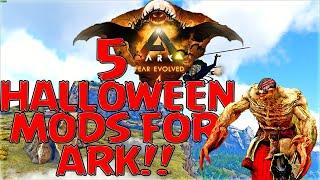 5 Mods you NEED this Halloween for Fear Evolved 5!! | Ark Modded Spotlight