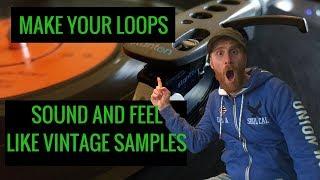 how to make loops sound like samples