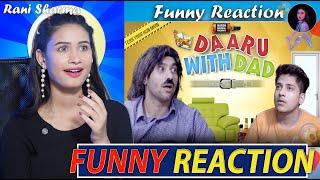 Daaru With Dad @TheHarshBeniwal |Funny Reaction by Rani Sharma