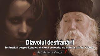 Diavolul desfranarii - Intamplari despre lupta cu diavolul, povestite de Sfantul parinte Cleopa Ilie