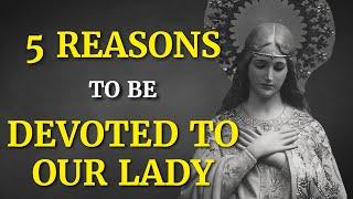 5 Reasons To Be Devoted To Our Lady For Your Salvation | The Catholic Gentleman