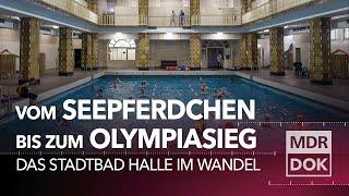 Schwimmbad, Sauna, Jugendstil – Die Stadtbad-Retter von Halle | Entdecke den Osten | MDR DOK