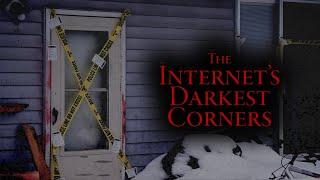 The Internet's Darkest Corners