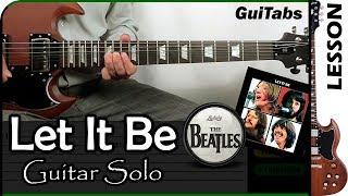 How to play LET IT BE  [Solo] - The Beatles / GUITAR Lesson  / GuiTabs N°047