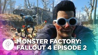 Monster Factory: Fallout 4 — Episode 2