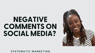 Dealing with negative comments on social media