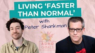 Living 'Faster Than Normal': A Conversation with Peter Shankman