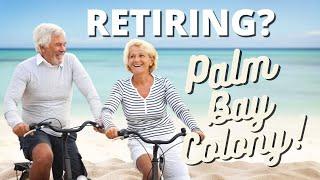 Best Places to Retire in Florida  | Palm Bay Colony