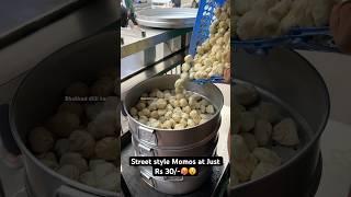 Street style Momos at Just Rs 30/-|| Indian Street Food