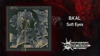 Ba'al - Soft Eyes (Full EP, 2024) | Post-black metal