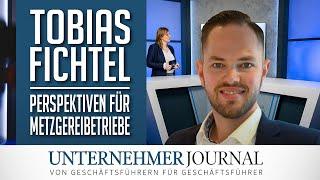 Tobias Fichtel im Interview: So haben Metzgereibetriebe eine Zukunft | UnternehmerJournal TV