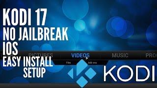 Get KODI 17.0 + Addons (Full Setup Guide) - NO JAILBREAK iOS 10/9 iPhone, iPad, iPod