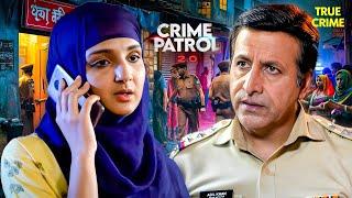 आखिर क्यों वक्त रहते Sabina नहीं पहुंँच पायी पुलिस तक? | Crime Patrol | CRIME PATROL 2.0 | TV Show