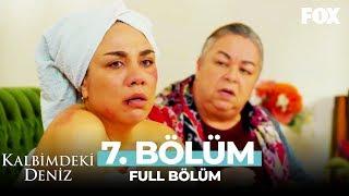 Kalbimdeki Deniz 7. Bölüm