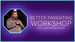 Better Parenting Workshop // How to be a better parent // Pastor Jonathan Brozozog