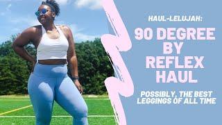 The MOST PERFECT Workout Leggings: 90 DEGREE BY REFLEX HAUL | Worth it!!