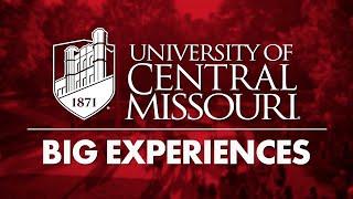 Big Experiences - University of Central Missouri