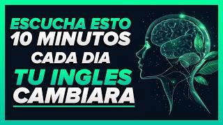  ESCUCHA ESTO 10 MINUTOS CADA DÍA  Y TU INGLÉS CAMBIARÁ  APRENDER INGLÉS RÁPIDO 