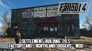 Factory and "Northland Diggers" Mod - Sanctuary Hills Settlement Building - Fallout 4