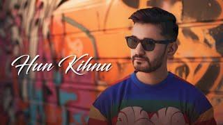 Aman Thakur - Hun Kihnu (Official Audio)