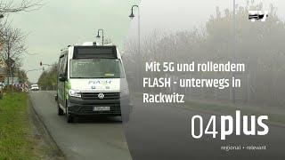 Unterwegs in Rackwitz - mit 5G und rollendem FLASH