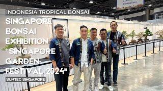 SINGAPORE GARDEN FESTIVAL 2024,Pameran Bonsai di Singapura