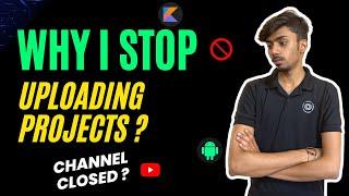 Why i stop uploading projects on my channel | My journey of YouTube channel from college