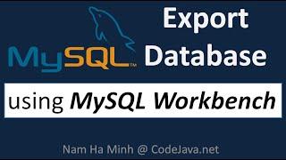 MySQL Export Database using MySQL Workbench