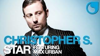 Christopher S  Ft. Max Urban - Star (Mike Candys Remix)