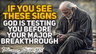 10 Signs God Is Testing You Before Your MAJOR Breakthrough (Christian Motivation)