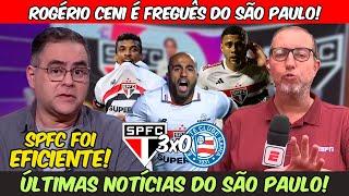 MÍDIA ELOGIA EFICIENTE E RESILIÊNCIA SPFC NA VITÓRIA DIANTE DO BAHIA | SÃO PAULO NOTÍCIAS PÓS JOGO