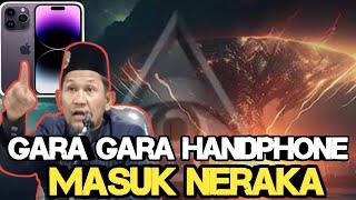 VIRAAL!! GARA GARA HANDPHONE MASUK NERAKA "Ustadz Zulherwin"