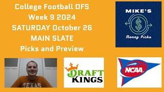 College Football DFS Week 9 SATURDAY MAIN Slate Picks and Preview - DraftKings CFB October 26 2024