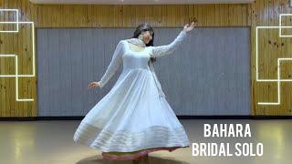 Bahara | Bridal Solo | Dance Cover