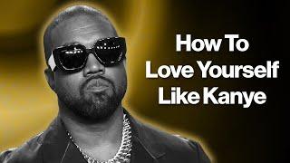 Kanye West - How To Love Yourself Like Kanye Loves Kanye