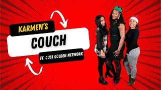 Karmen’s Couch featuring Just Golden Network.