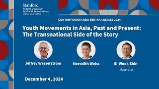 Youth Movements in Asia, Past and Present | Jeffrey Wasserstrom, Meredith Weiss, and Gi-Wook Shin