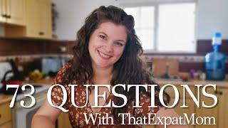 73 Questions with That Expat Mom