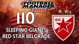 Sleeping Giants - Ep.110 Taking The Signings Up A Notch (FK Indjija) | Football Manager 2015