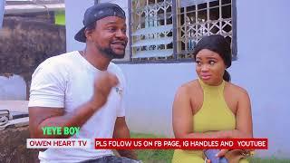 YEYE BOY [FULL PACKAGED LATEST COMEDY 2022]