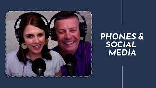 Episode 228: Parenting On Phones and Social Media