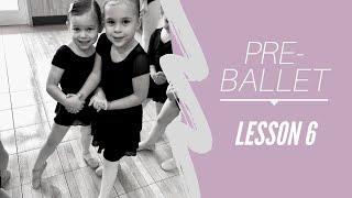 Pre Ballet Lesson 6